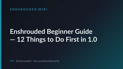 Enshrouded Beginner Guide — 12 Things to Do First in 1.0