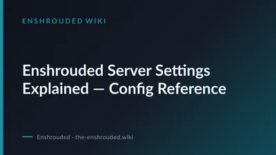 Enshrouded Server Settings Explained — Config Reference