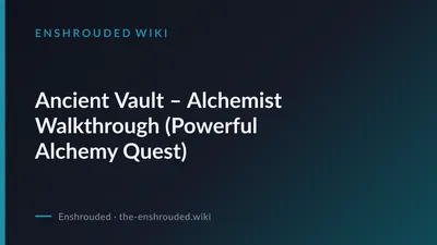 Ancient Vault – Alchemist Walkthrough (Powerful Alchemy Quest)